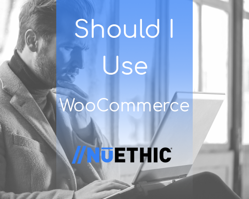 Should I Use WooCommerce?