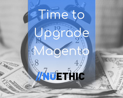 Time to Upgrade Magento