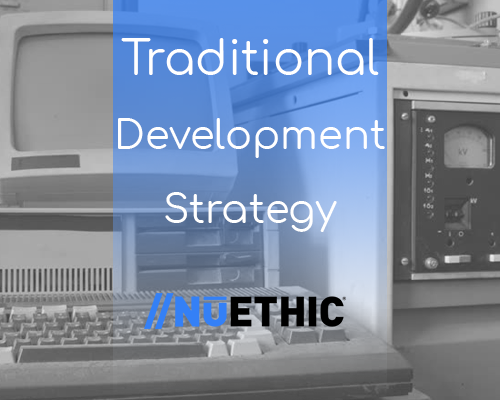 Traditional Development Style